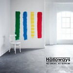 The Holloways, No Smoke, No Mirrors mp3