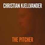 Christian Kjellvander, The Pitcher mp3