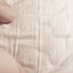 Silver Swans, Touch mp3
