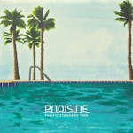 Poolside, Pacific Standard Time mp3