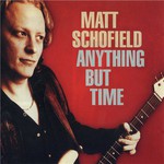 Matt Schofield, Anything But Time