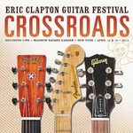 Eric Clapton, Crossroads Guitar Festival 2013