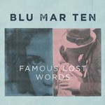 Blu Mar Ten, Famous Lost Words