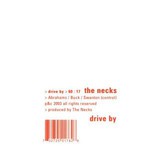 The Necks, Drive By
