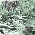 Jungle Rot, Dead and Buried