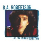 B.A. Robertson, The Platinum Collection