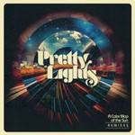 Pretty Lights, A Color Map Of The Sun (Remixes)