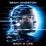Sean Kingston, Back 2 Life