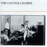 The Lounge Lizards, The Lounge Lizards mp3