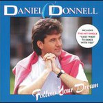 Daniel O'Donnell, Follow Your Dream