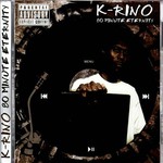 K-Rino, 80 Minute Eternity