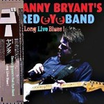 Danny Bryant's RedEyeBand, Long Live Blues!