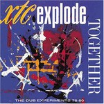 XTC, Explode Together: The Dub Experiments 78–80 mp3