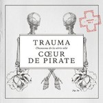 Coeur De Pirate, Trauma mp3