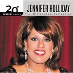 Jennifer Holliday, 20th Century Masters: The Millennium Collection: The Best of Jennifer Holliday mp3