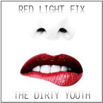 The Dirty Youth, Red Light Fix mp3