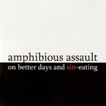 Amphibious Assault, On Better Days And Sin-Eating mp3