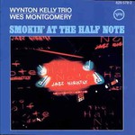 Wynton Kelly Trio & Wes Montgomery, Smokin' at the Half Note