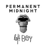 Left Boy, Permanent Midnight