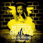 Buster Shuffle, Do Nothing mp3