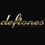 Deftones, B-Sides & Rarities mp3