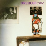 fIREHOSE, if'n mp3