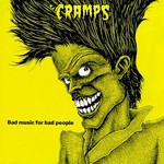 The Cramps, Bad Music For Bad People