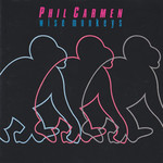 Phil Carmen, Wise Monkeys