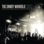 The Dandy Warhols, Thirteen Tales From Urban Bohemia Live At The Wonder
