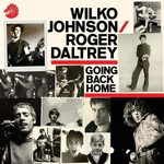 Wilko Johnson & Roger Daltrey, Going Back Home mp3