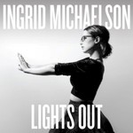 Ingrid Michaelson, Lights Out