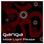 Ganga, More Light Please mp3
