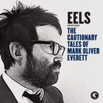 Eels, The Cautionary Tales Of Mark Oliver Everett mp3