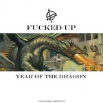 Fucked Up, Year of the Dragon mp3