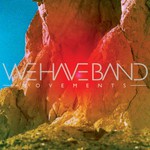 We Have Band, Movements mp3