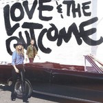 Love & The Outcome, Love & The Outcome mp3