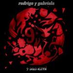 Rodrigo y Gabriela, 9 Dead Alive mp3
