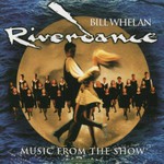Bill Whelan, Riverdance: Music From the Show