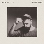Nick Mulvey, First Mind mp3
