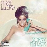 Cher Lloyd, Sorry I'm Late mp3