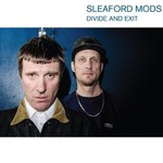 Sleaford Mods, Divide and Exit mp3