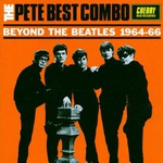 The Pete Best Combo, Beyond The Beatles 1964-66