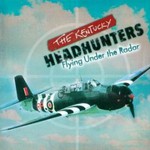 The Kentucky Headhunters, Flying Under the Radar