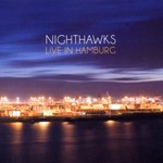 Nighthawks, Live in Hamburg mp3