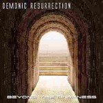 Demonic Resurrection, Beyond The Darkness
