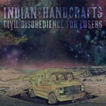 Indian Handcrafts, Civil Disobedience For Losers mp3