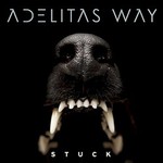 Adelitas Way, Stuck
