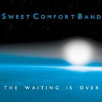 Sweet Comfort Band, The Waiting Is Over
