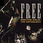 Free, Molten Gold: The Anthology