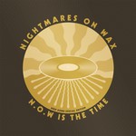 Nightmares on Wax, N.O.W. Is the Time: Deep Down Edition